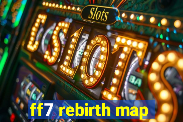 ff7 rebirth map
